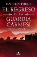 El Regreso de la Guardia Carmesí (Malaz: El Imperio II)